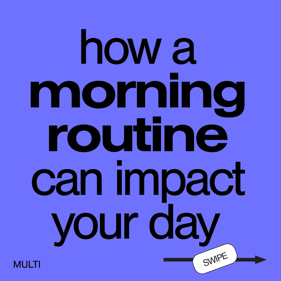 HOW A MORNING ROUTINE CAN IMPACT YOUR DAY